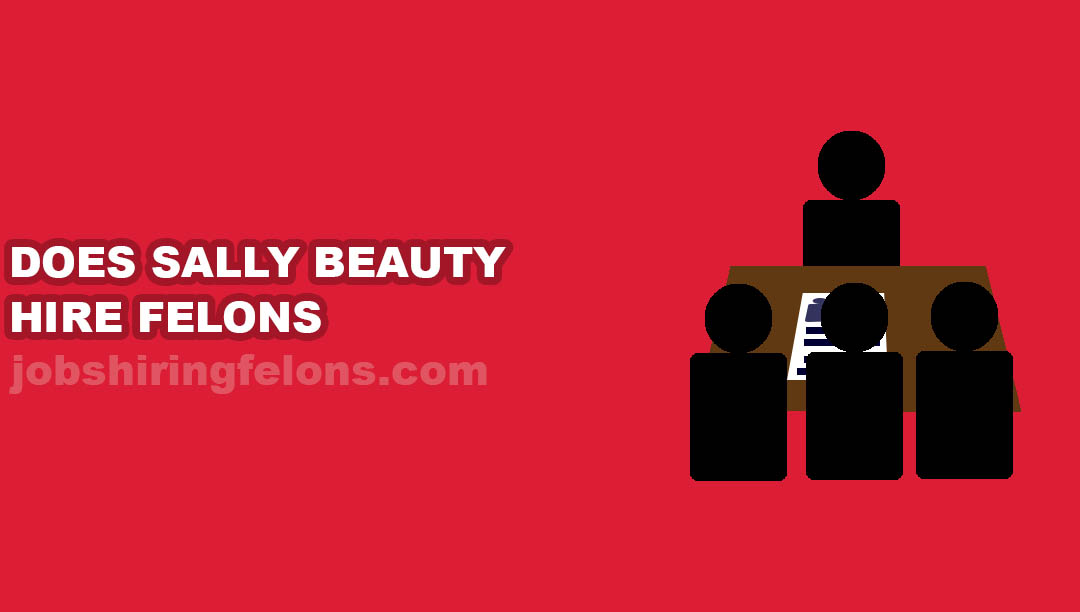 does-sally-beauty-hire-felons